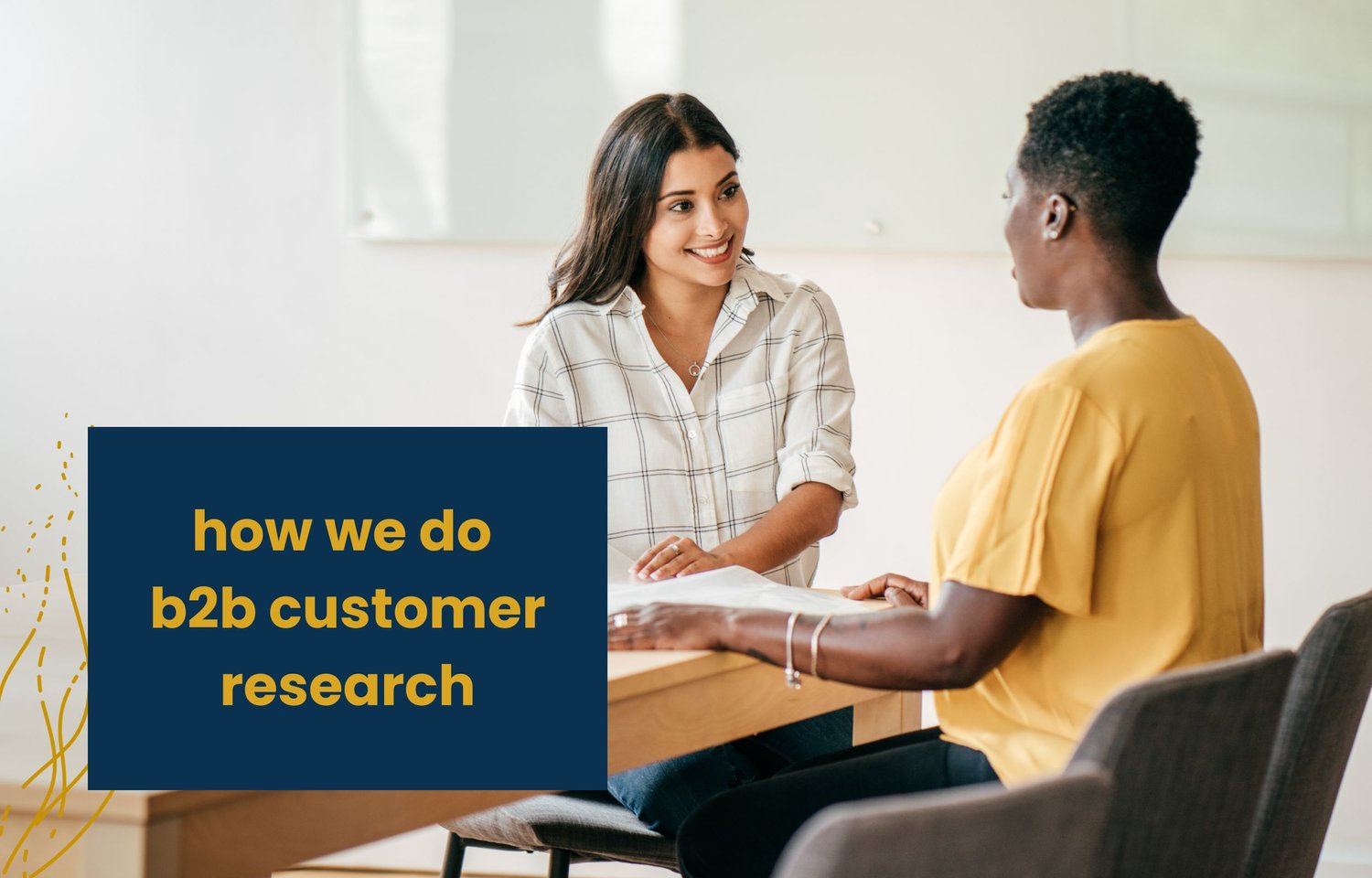 How we do customer research [steal our interview
questions]