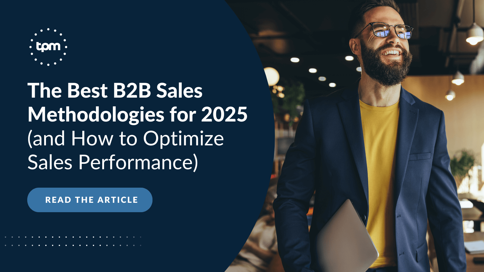 The Best B2B Sales Methodologies for 2025 (and How to
Optimize Sales Performance)