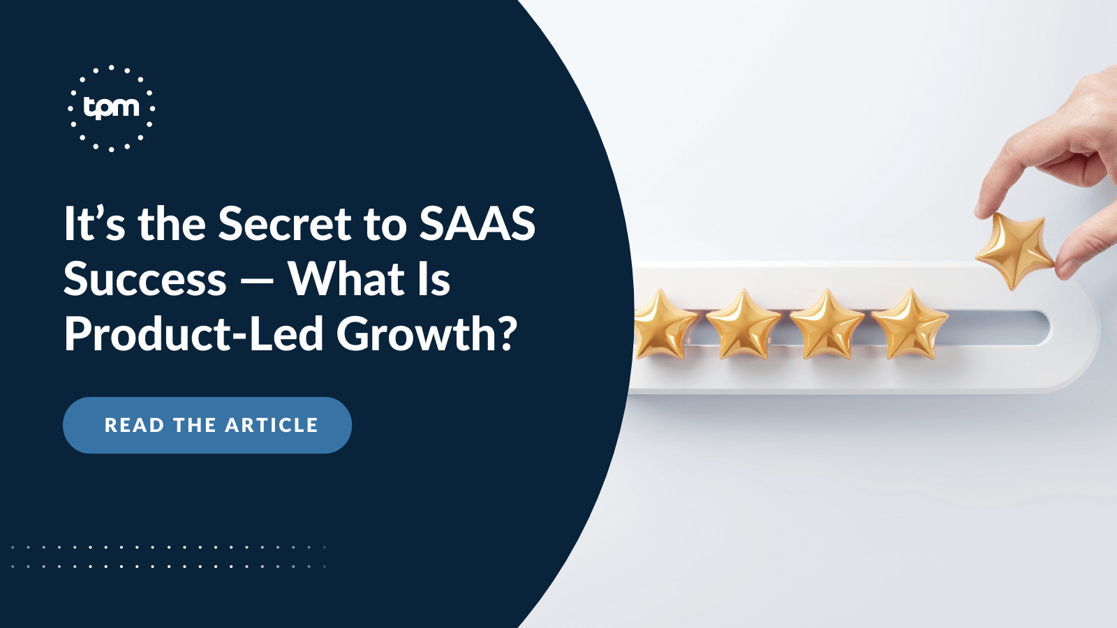 It’s The Secret to SaaS Success — What is Product-Led
Growth?