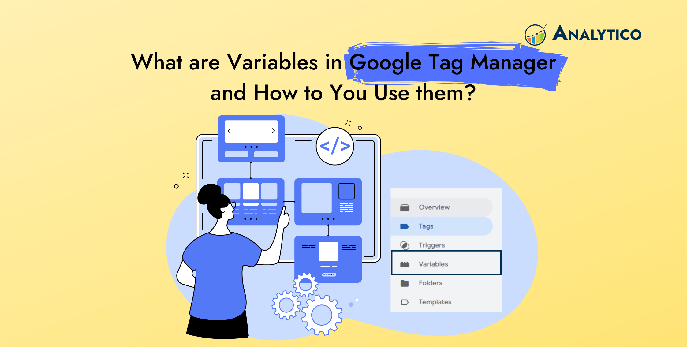 What are Variables in Google Tag Manager and How to You Use
them?