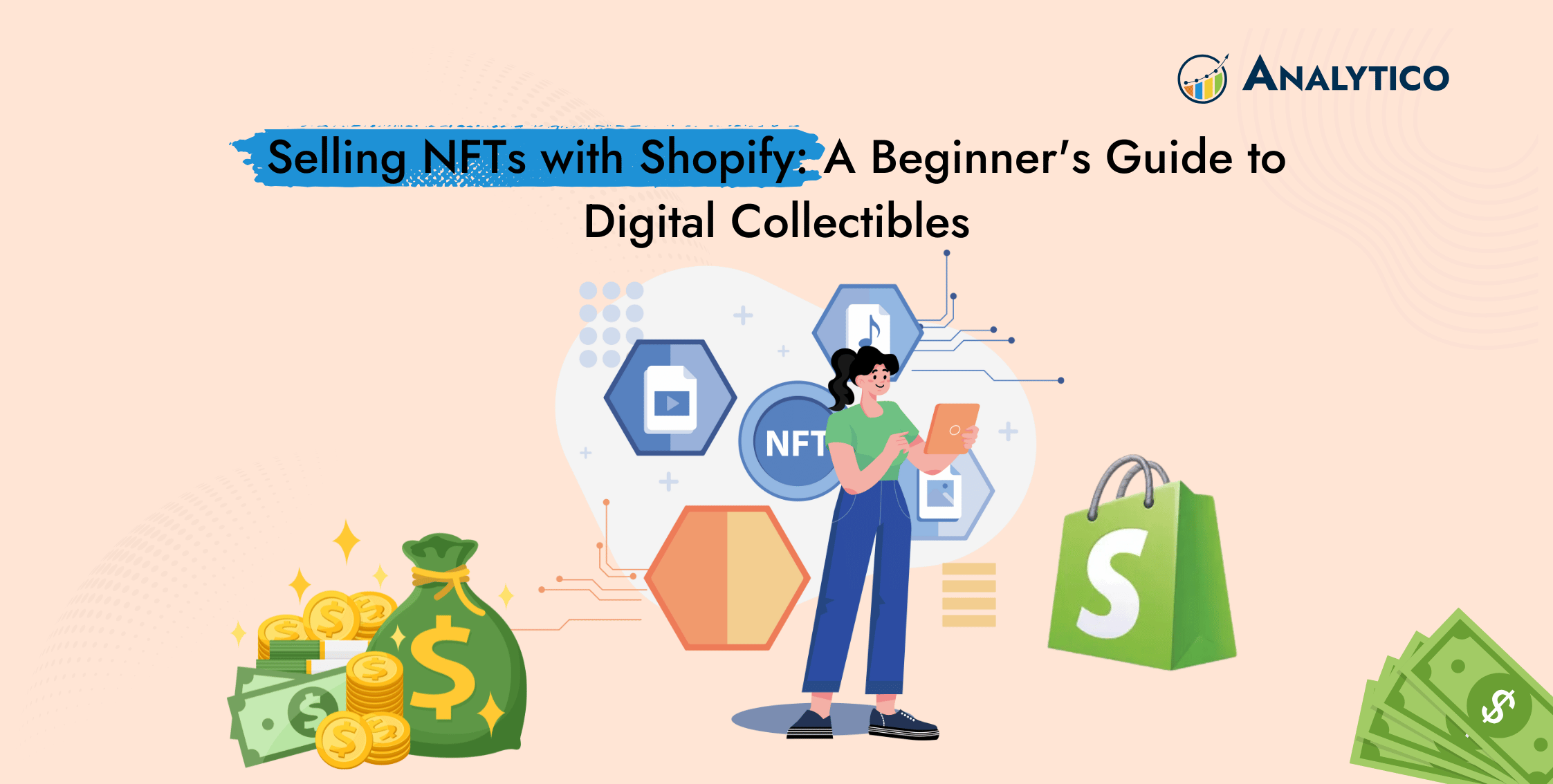 Selling NFTs with Shopify: A Beginner’s Guide to Digital
Collectibles